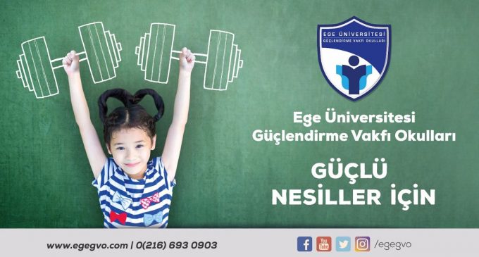 Ege Üniversitesi Güçlendirme Vakfı Okulları Yeni Şubesini Ataşehir’de Açtı